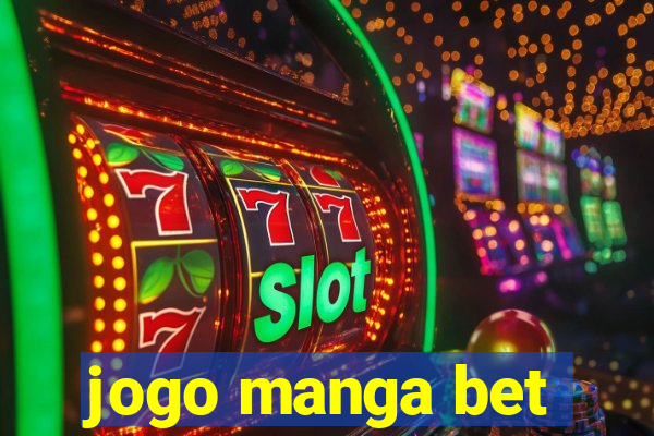 jogo manga bet